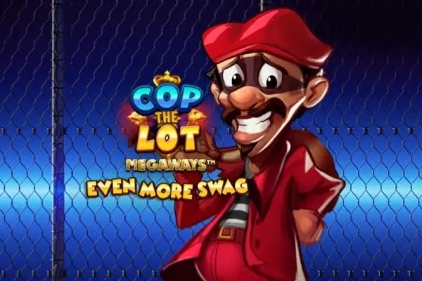 Cop The Lot Megaways Even More Swag