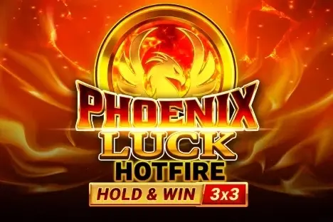 Phoenix Luck Hotfire