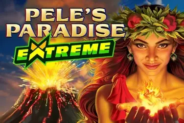 Pele's Paradise Extreme