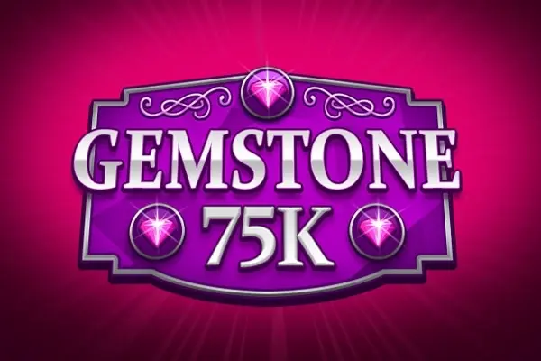 Gemstone 75K
