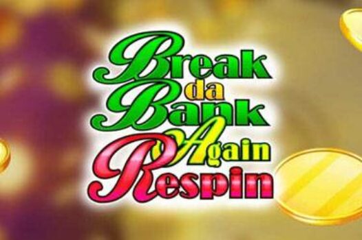 break-da-bank-again-respin free casino game