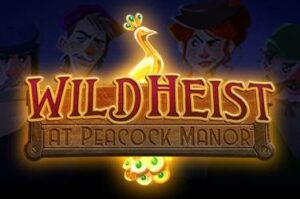 wild-heist-at-peacock-manor free casino game